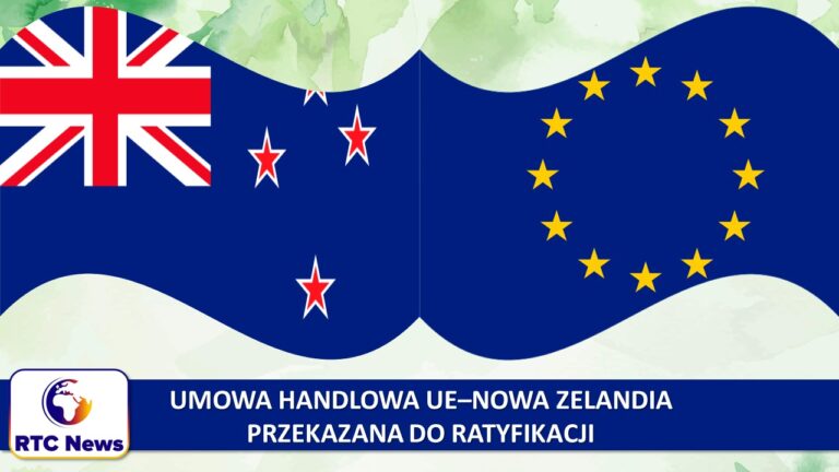 UE-Nowa Zelandia z umową handlową w ratyfikacji