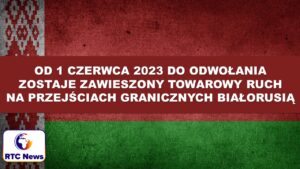 Zawieszenie ruchu towarowego z Białorusią