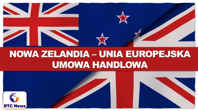 Umowa o wolnym handlu między UE a Nową Zelandią podpisana