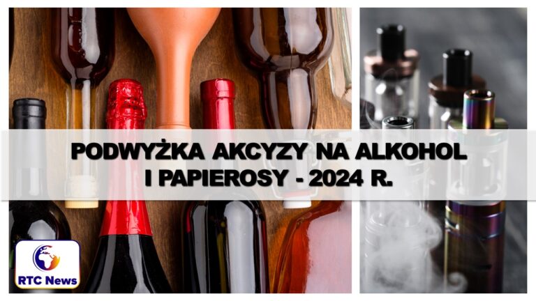 Podwyżka akcyzy na alkohol i papierosy-2024 r.