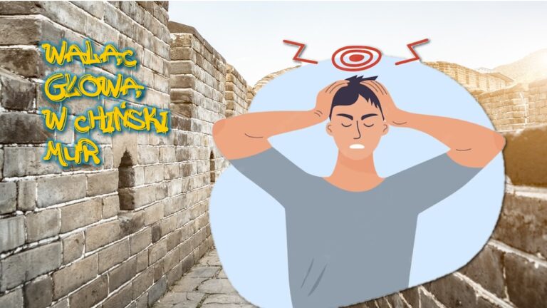 Waląc głową w chiński mur