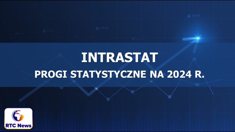 INTRASTAT - progi statystyczne na 2024 r.