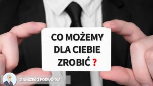 ODKRĘCANIE ZAKRĘCONEGO, CZYLI CO MOŻEMY DLA CIEBIE ZROBIĆ ?