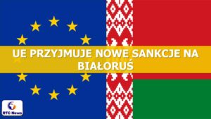 UE przyjmuje nowe sankcje na Białoruś