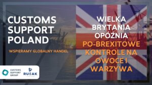 Wielka Brytania opóźnia po-brexitowe kontrole na owoce i warzywa